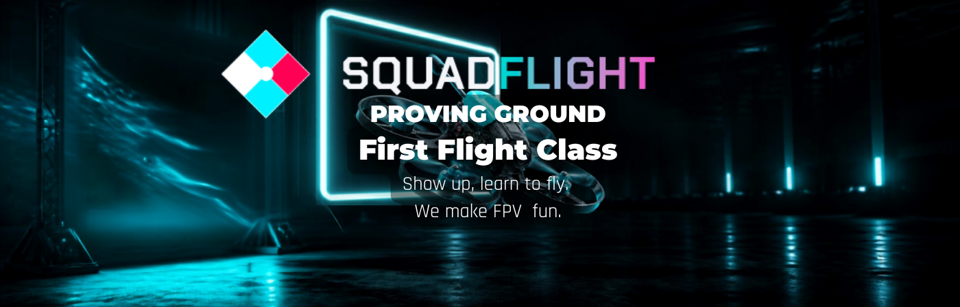 SquadFlight | Proving Ground | First Flight Clinic | Level 0 Training