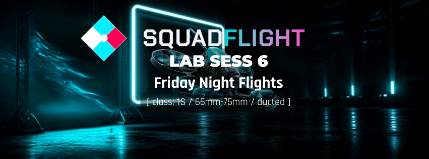 Friday Night Flights | SquadFlight Labs | Session 06